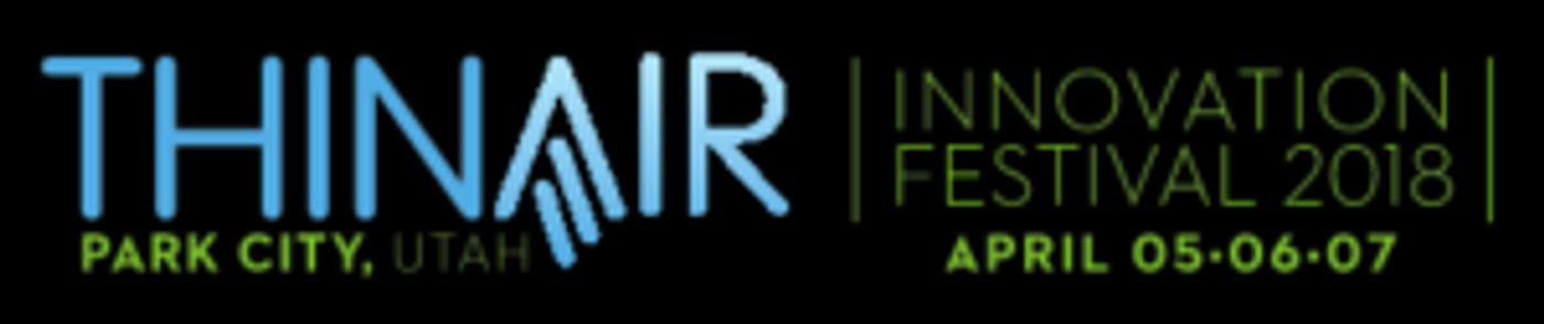 THIN AIR INNOVATION FESTIVAL Announces 2018 Line-Up  Image