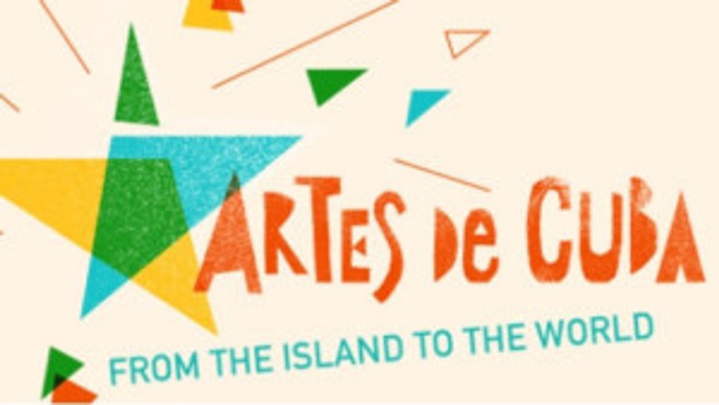 Kennedy Center Announces New Programming For ARTES DE CUBA  Image
