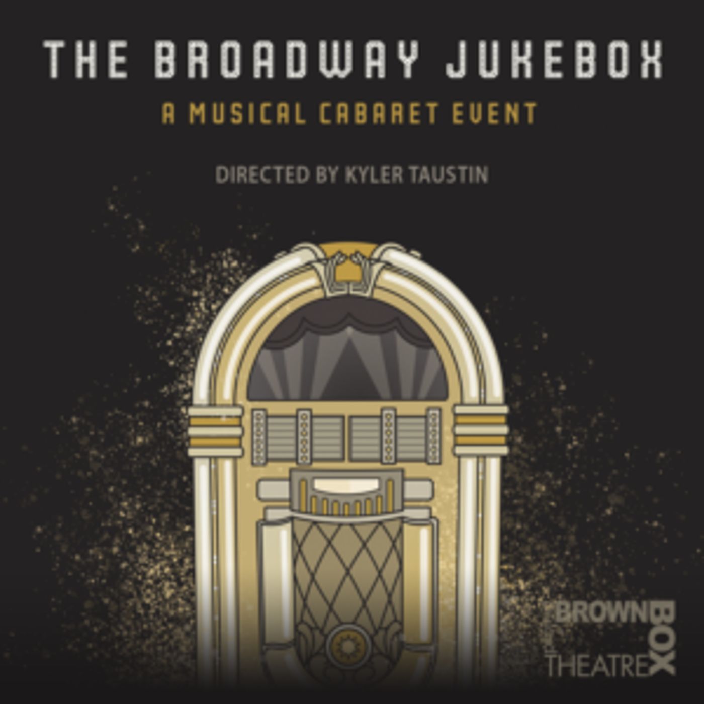 Brown Box Presents THE BROADWAY JUKEBOX  Image