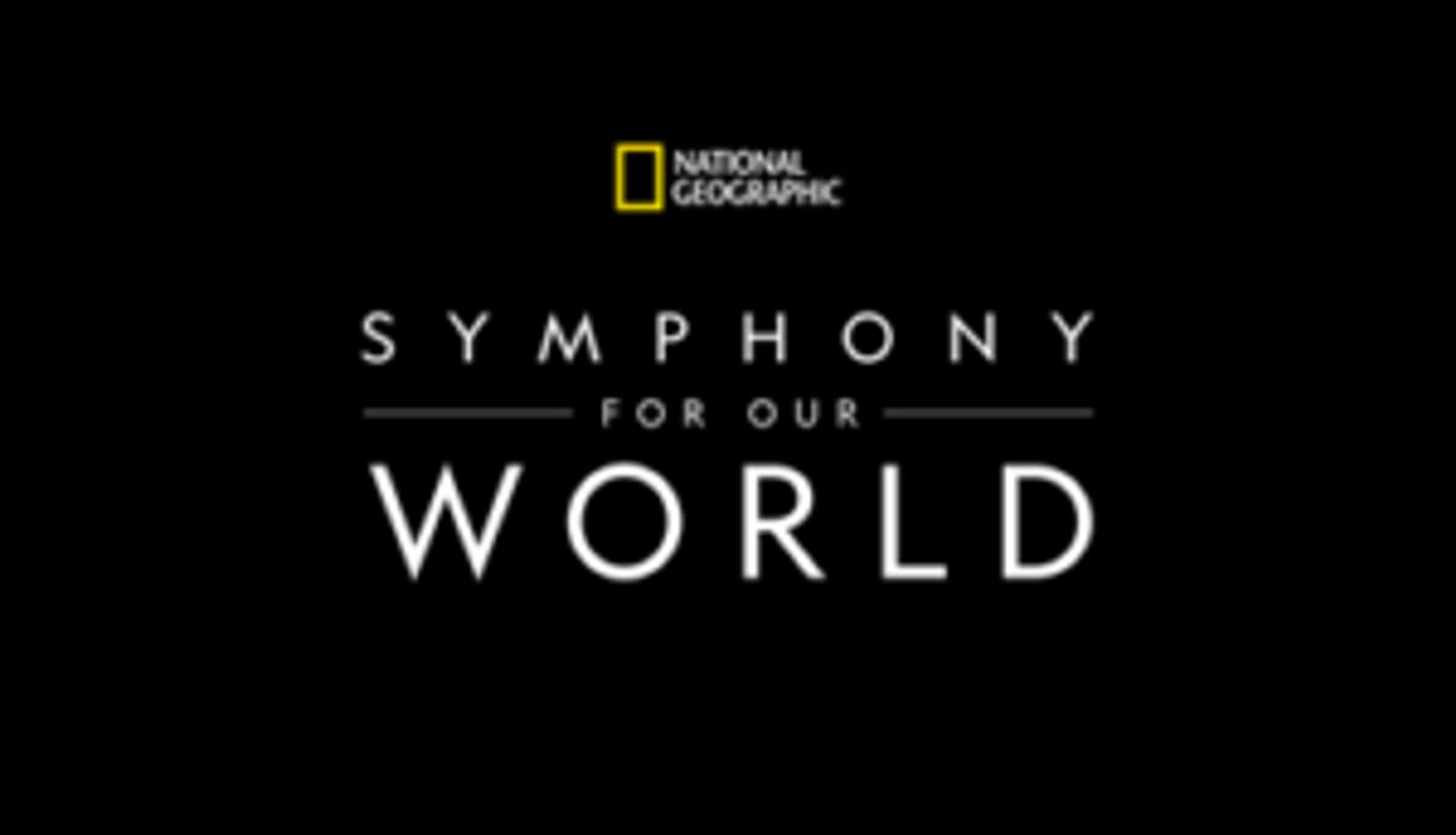 National Geographic: Symphony For Our World Premieres This Earth Day  Image