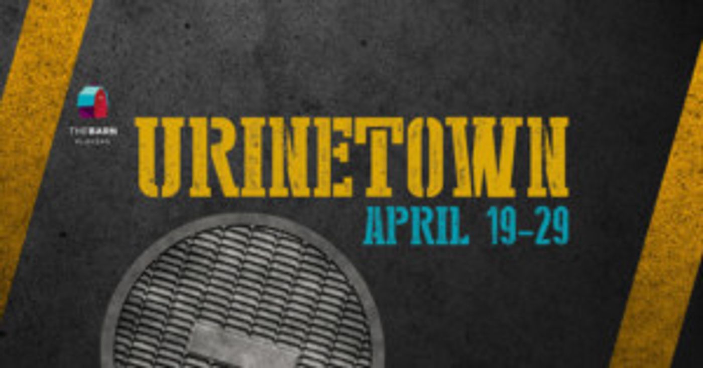 Barn Players to Present URINETOWN  Image
