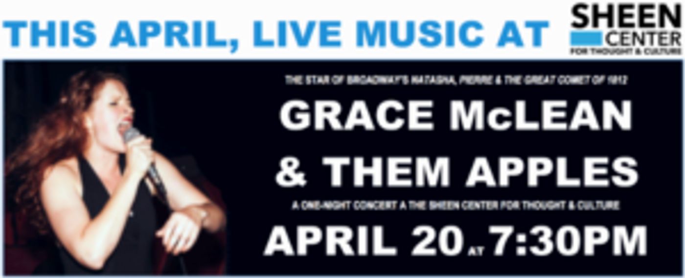 The Sheen Center Continues Live Music Series with Grace McLean & Them Apples  Image