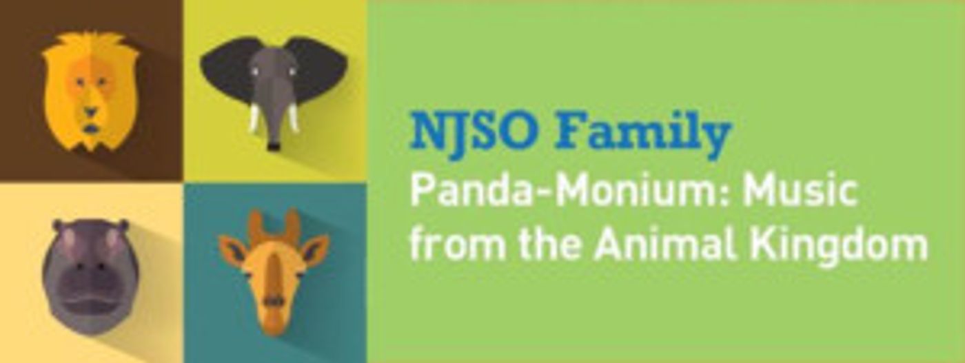 NJSO Presents PANDA-MONIUM: Music From The Animal Kingdom  Image