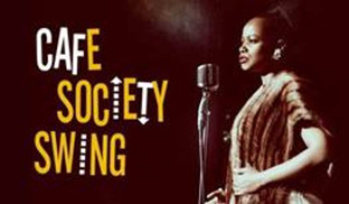 CAFE SOCIETY SWING Comes To Theatre Royal Stratford East  Image