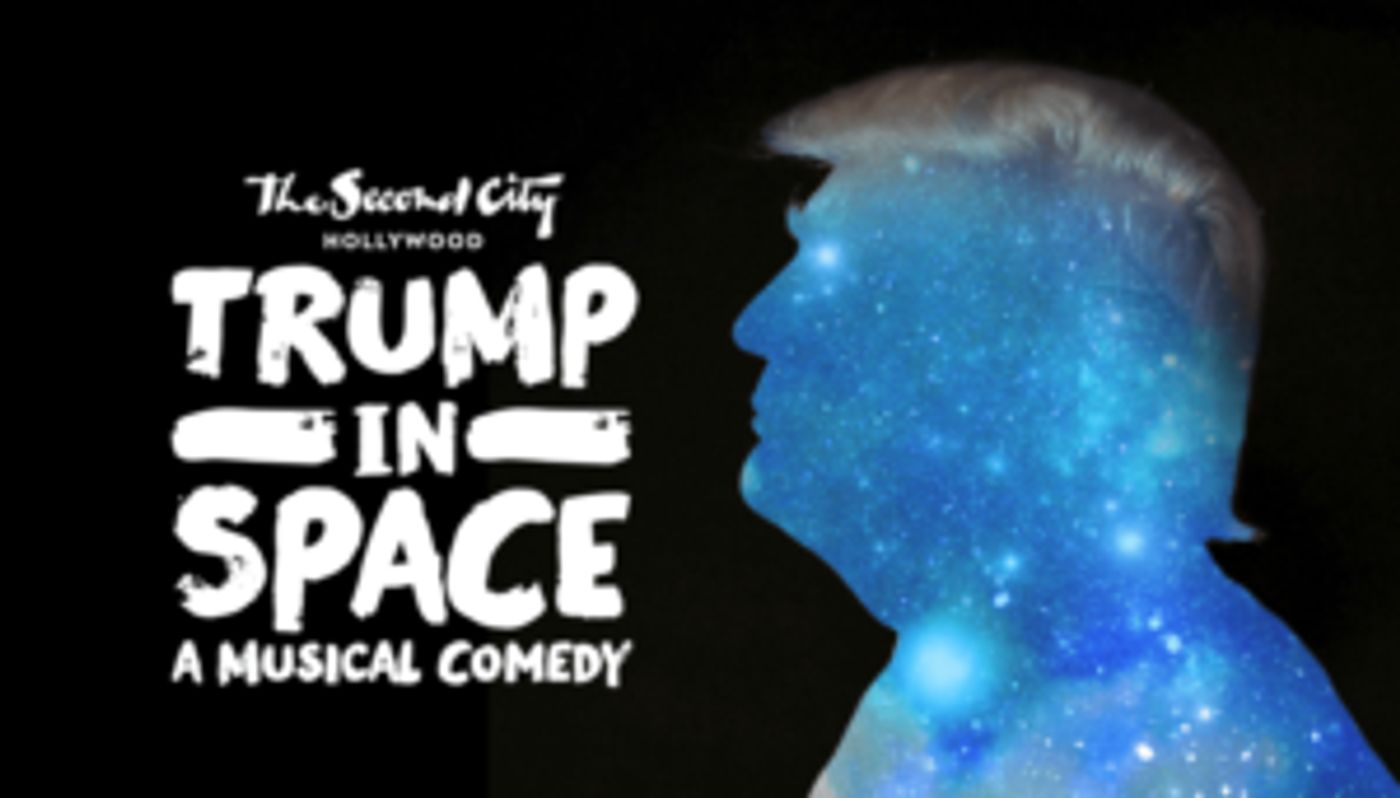 Trump In Space Extended Through August 17 At Second City Hollywood Studio Theatre  Image