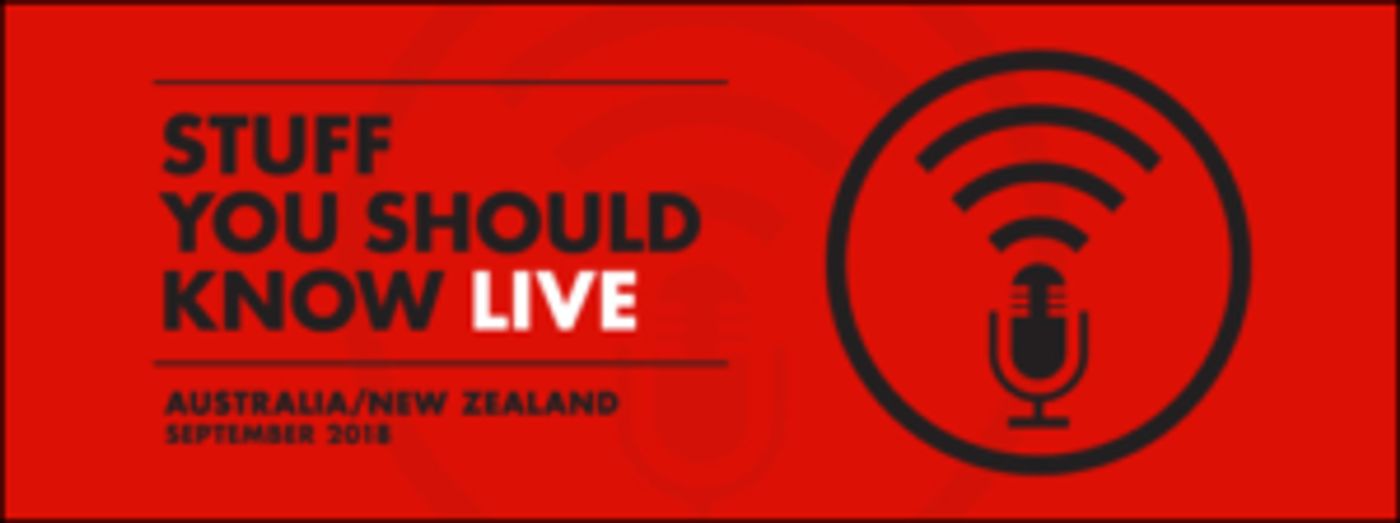 STUFF YOU SHOULD KNOW Live On Stage Launches National Tour  Image