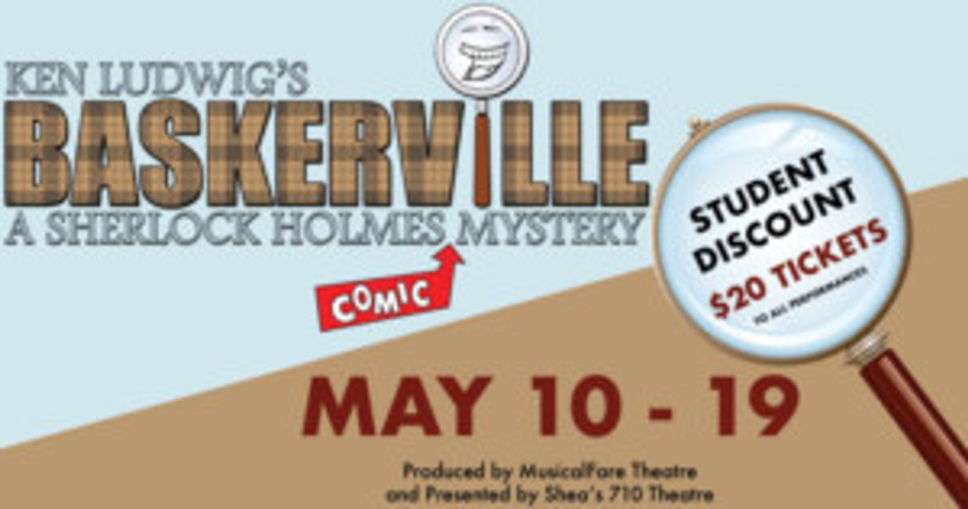 BASKERVILLE: A SHERLOCK HOLMES MYSTERY Adds Two Performances At Shea's 710 Theatre  Image