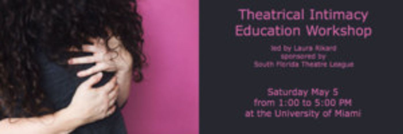 The South Florida Theatre League Presents Theatrical Intimacy Education Workshop  Image