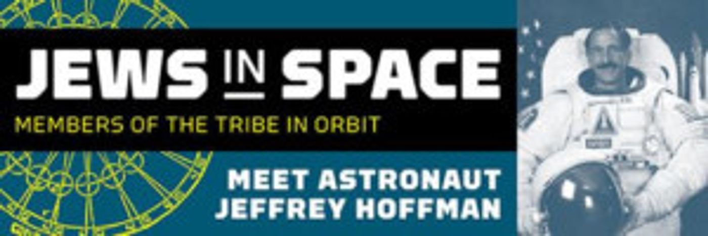 The Center for Jewish History Hosts JEWS IN SPACE: Members Of The Tribe In Orbit  Image