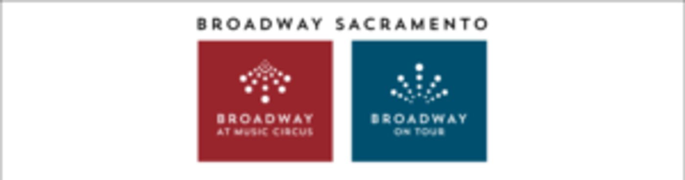 Nonprofit California Musical Theatre Changes Company Name To Broadway Sacramento  Image