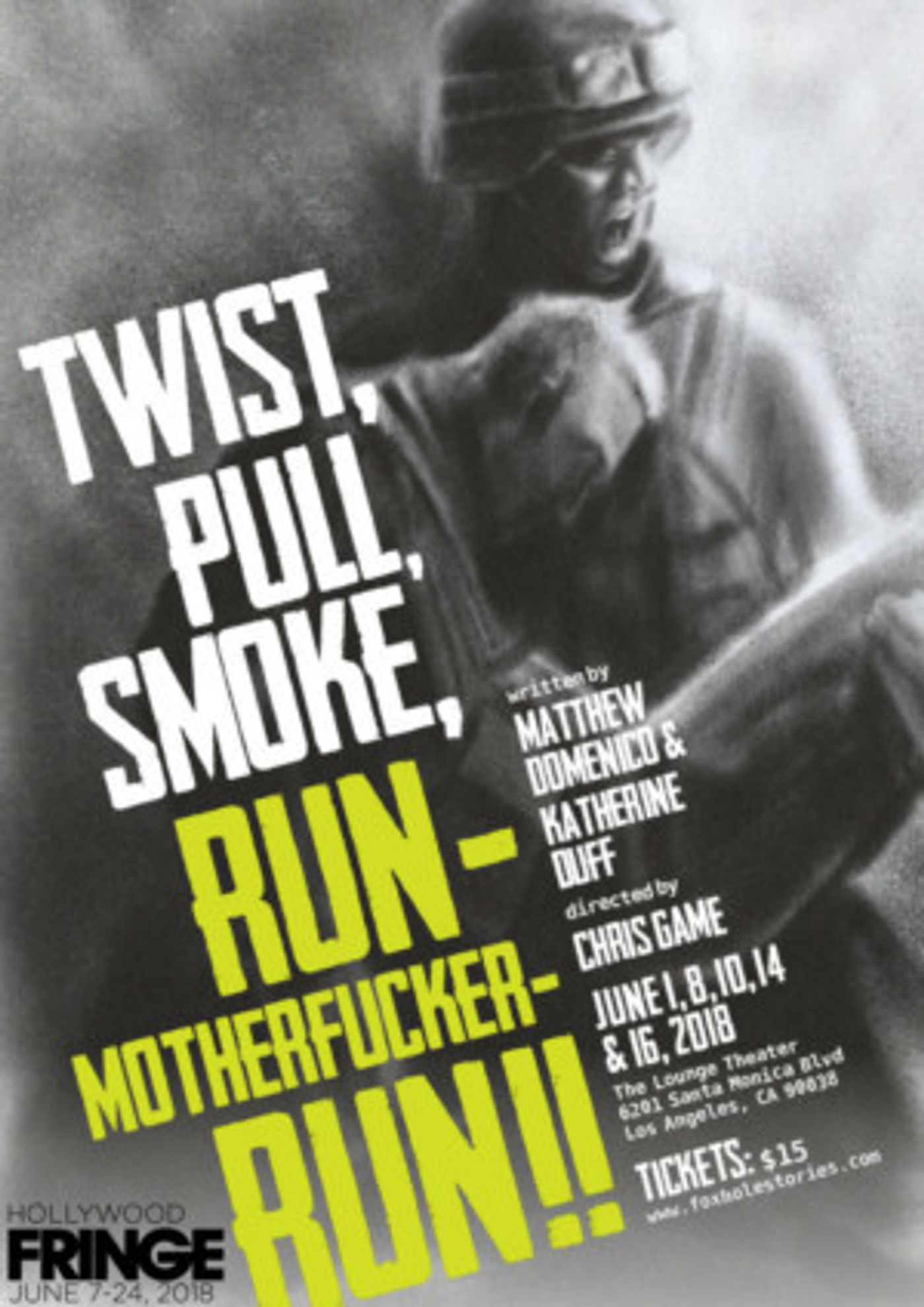 THE FOXHOLE STORIES: TWIST, PULL, SMOKE, RUN-MOTHER**CKER-RUN! Comes to Hollywood Fringe  Image