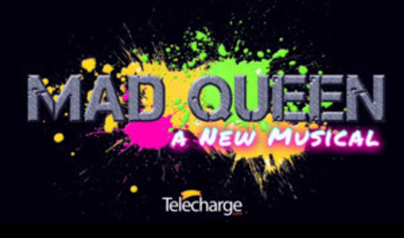 MAD QUEEN to Debut at New World Stages for Broadway Cares  Image