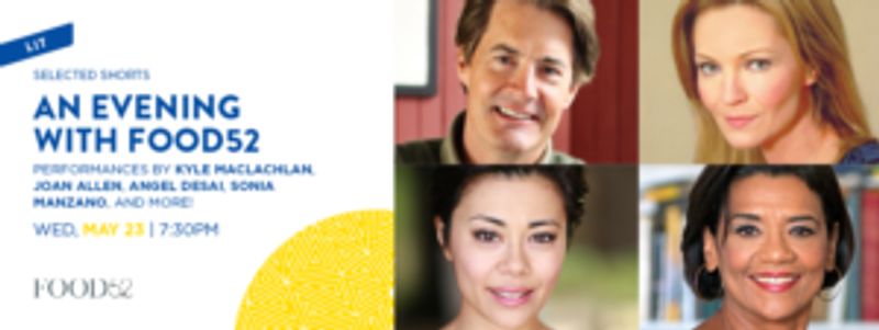 Kyle MacLachlan, Joan Allen, Angel Desai, Sonia Manzano, And More to Appear at FOOD52 Image