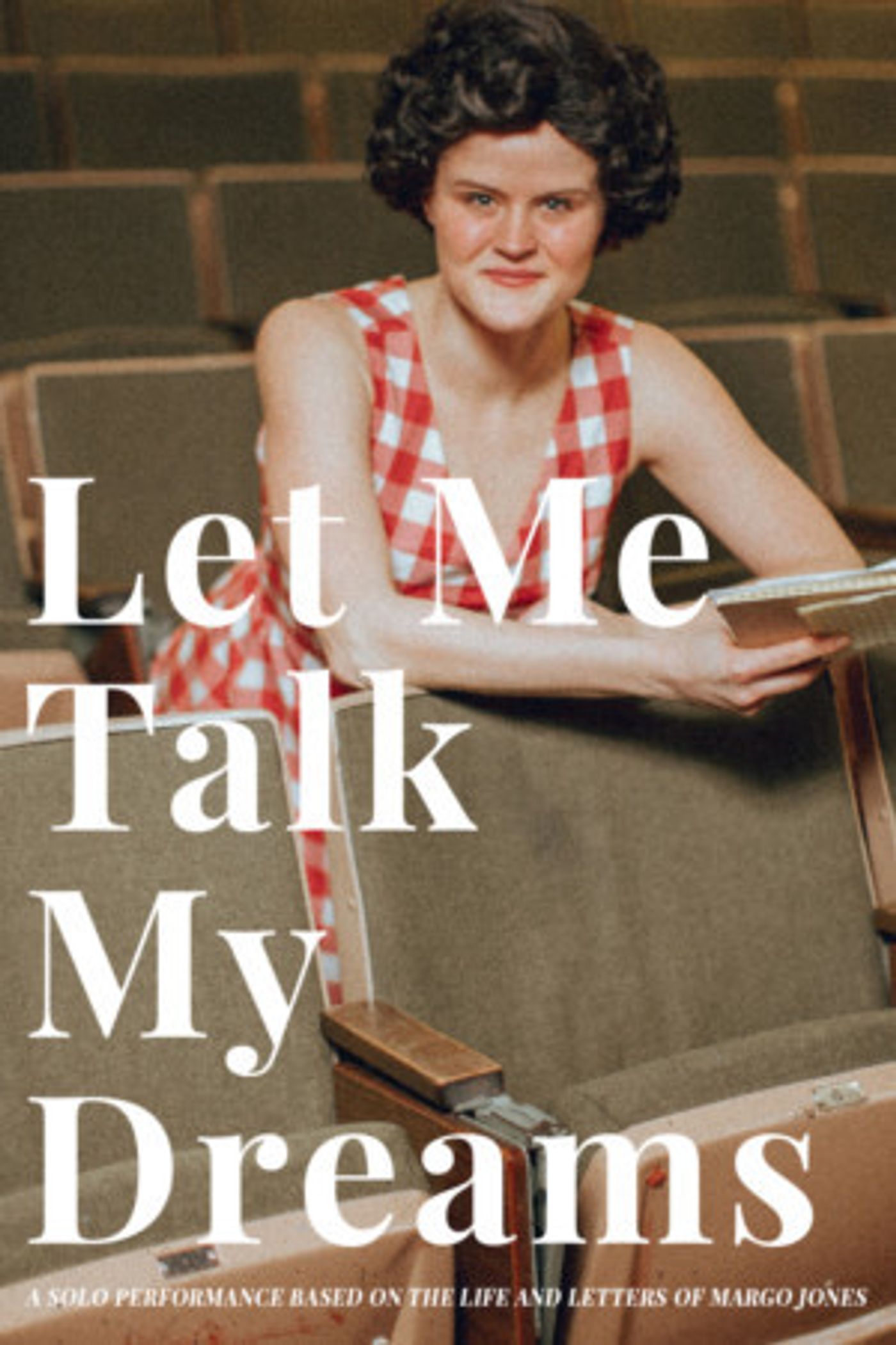 LET ME TALK MY DREAMS, A New Show About Margo Jones, Comes to Dallas  Image