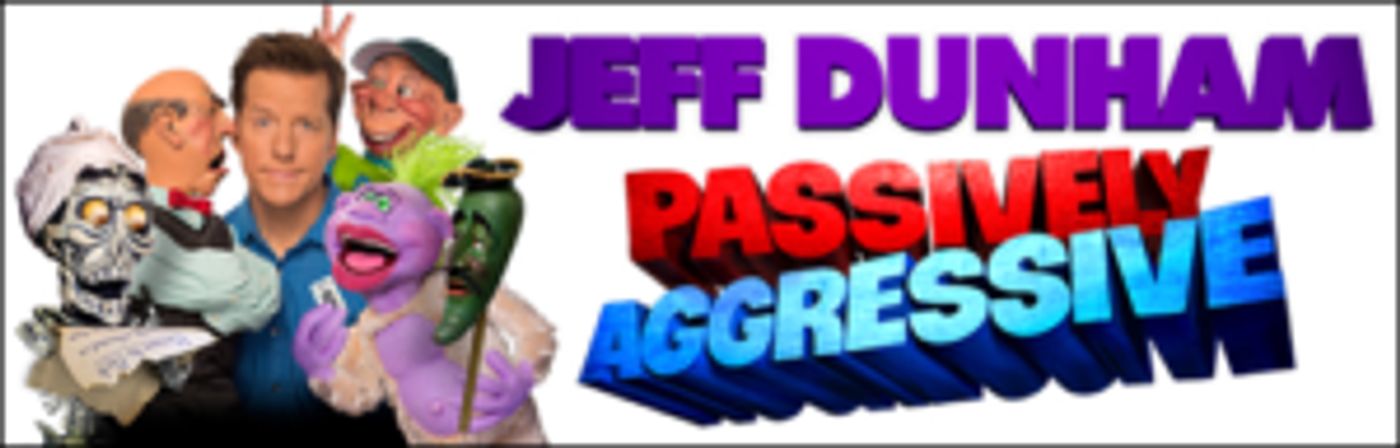 Jeff Dunham Announces PASSIVELY AGGRESSIVE TOUR Across Australia  Image