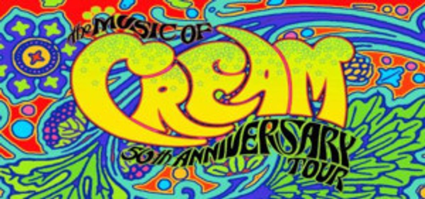 THE MUSIC OF CREAM – 50TH ANNIVERSARY WORLD TOUR to Hit North America  Image