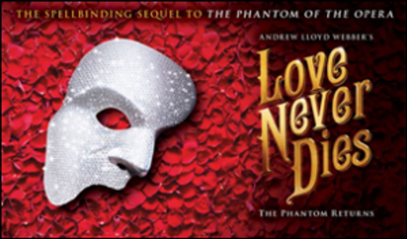 Broadway's LOVE NEVER DIES On Sale Now In Houston!  Image