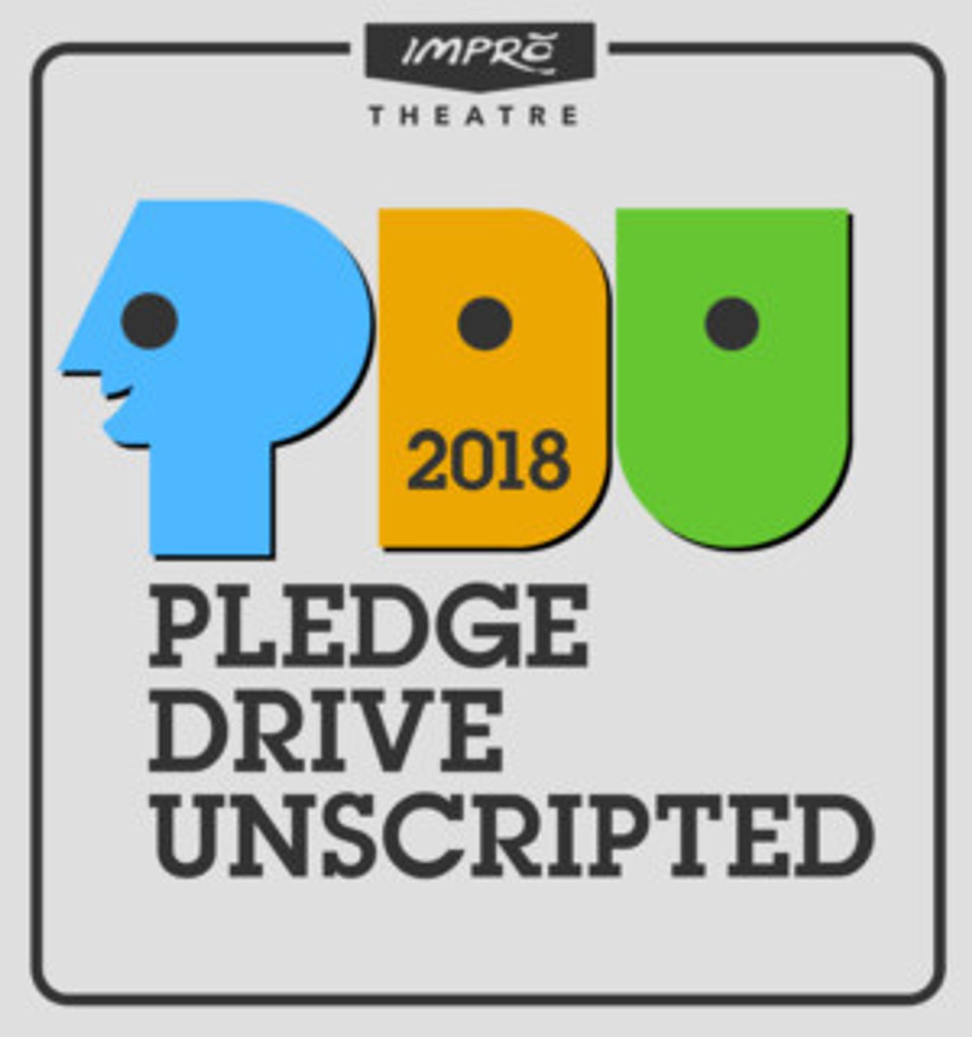 Impro Theatre's PLEDGE DRIVE UNSCRIPTED Is July 6-7  Image