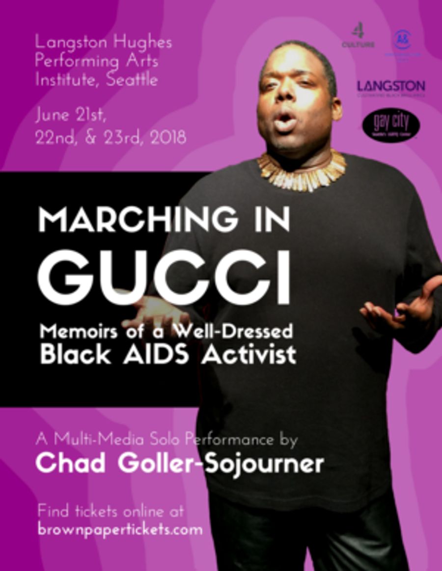 Chad Goller-Sojourner Presents MARCHING IN GUCCI: MEMOIRS OF A WELL-DRESSED BLACK AIDS ACTIVIST A Multi-Media Solo Performance Image