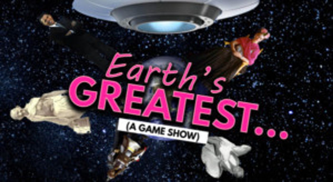EARTH'S GREATEST... CONQUERORS! A Game Show, Opens Today  Image