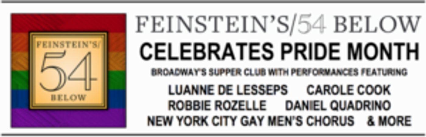 Feinstein's/54 Below Celebrates LGBTQ Pride Month With De Lesseps, Cook, Rozelle, And More  Image