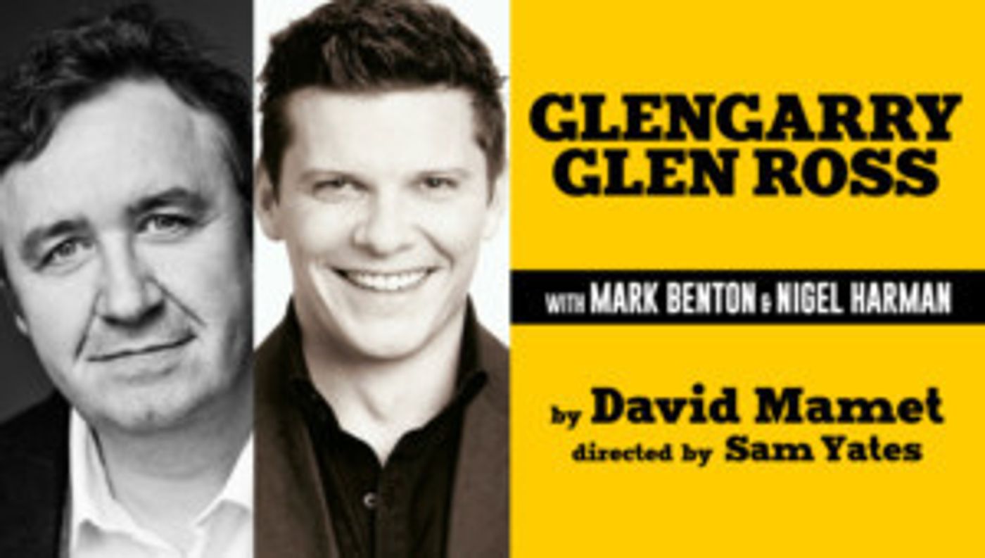 GLENGARRY GLEN ROSS Will Tour The UK Starring Mark Benton And Nigel Harman  Image