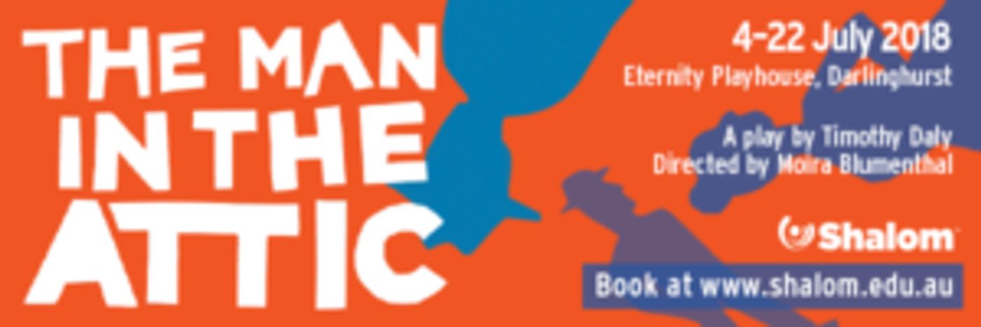 Shalom & Moira Blumenthal Productions Present the Australian Premiere Of Timothy Daly's THE MAN IN THE ATTIC  Image