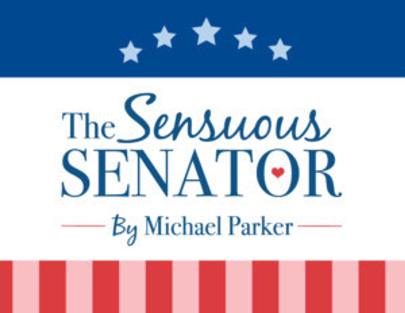 Political Farce THE SENSUOUS SENATOR Will Have Audience Voting for More  Image