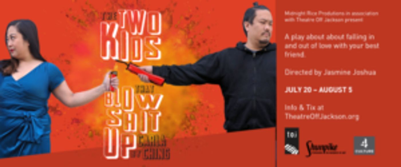 Midnight Rice Productions and Theatre Off Jackson Present THE TWO KIDS THAT BLOW SHIT UP  Image