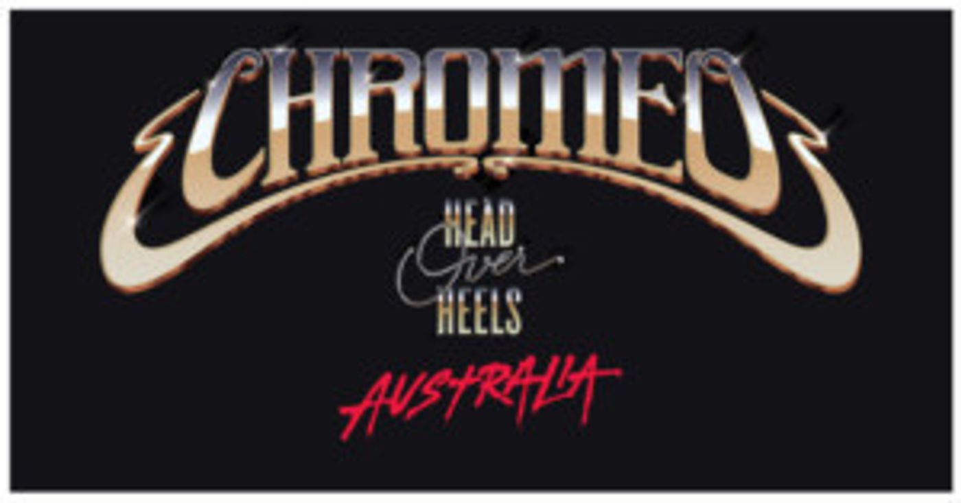 Chromeo Announce Alice Ivy and Sam Bluer As Special Guests For Much-Awaited Australian Shows  Image