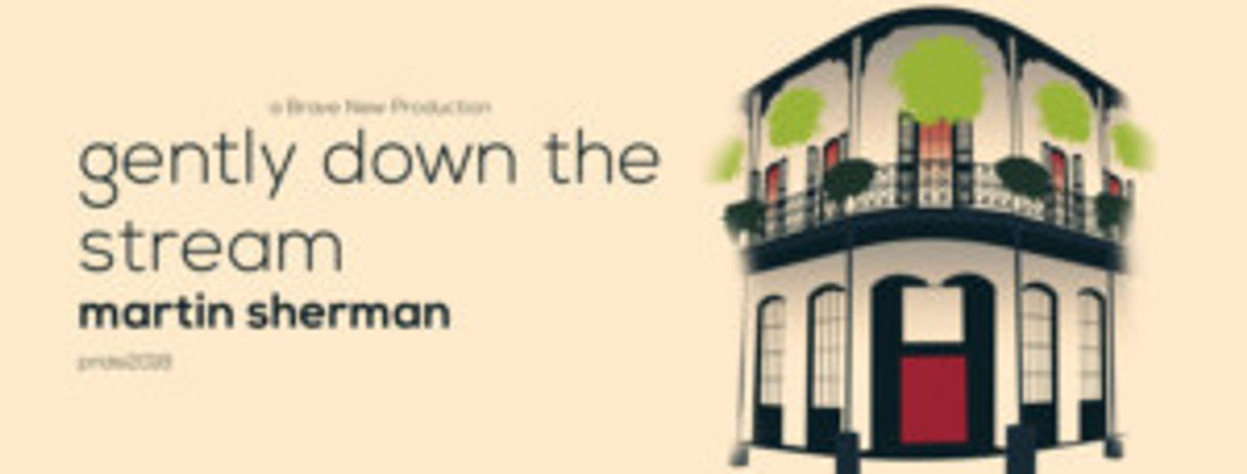 GENTLY DOWN THE STREAM Makes Canadian Premiere at Mainline Theatre  Image