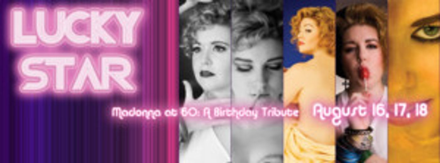 LUCKY STAR Returns in Celebration of Madonna's 60th Birthday  Image