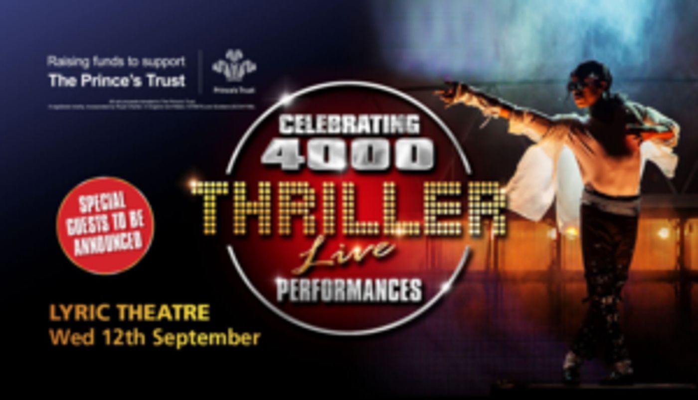 THRILLER LIVE Will Celebrate Record-Breaking 4,000 With Gala Charity Performance  Image