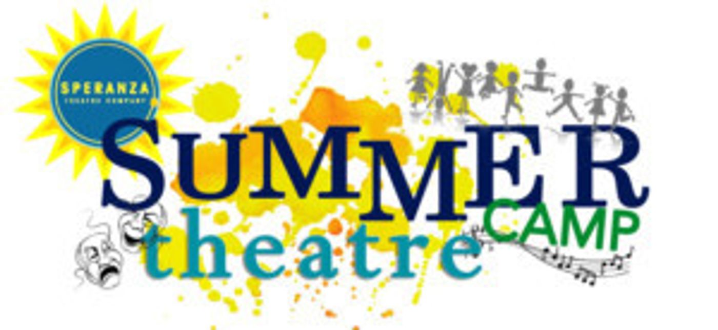 Speranza Theatre Company's Summer Theatre Camp Returns For Two Weeks In August  Image