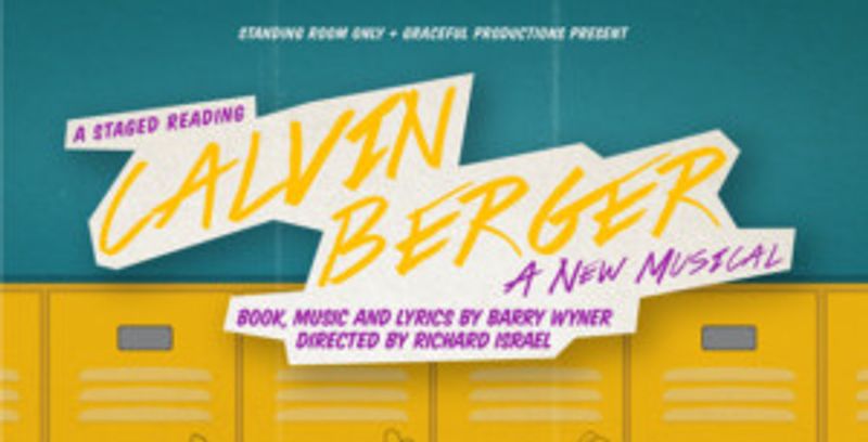 Standing Room Only and Graceful Productions Present Staged Reading of New Musical CALVIN BERGER Image