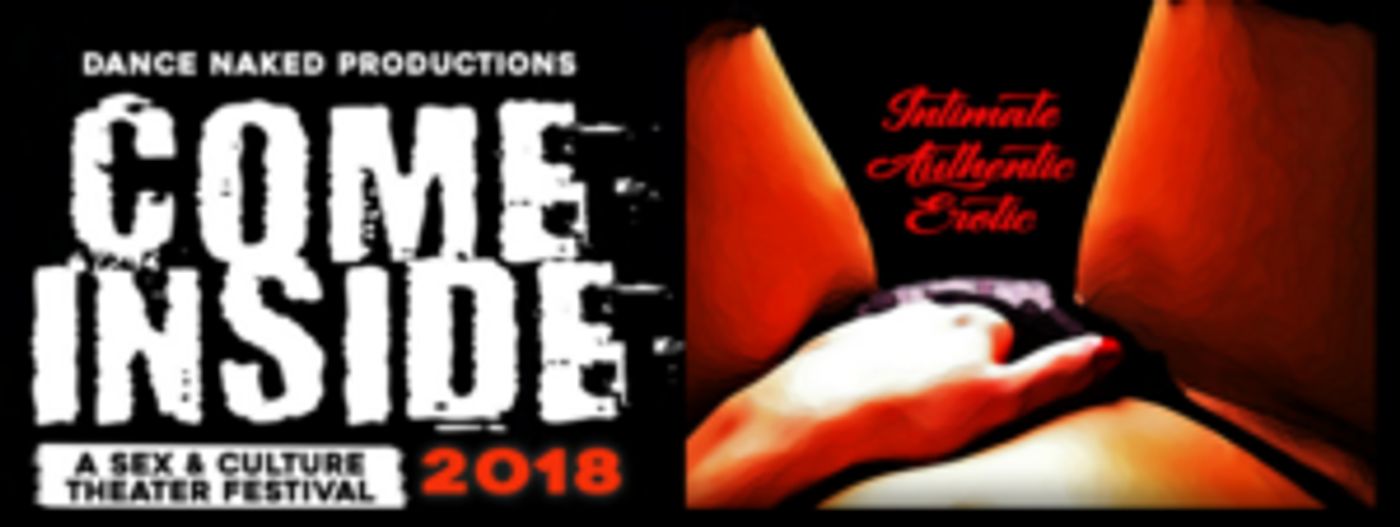 COME INSIDE 2018: Sex & Culture Theater Festival Kicks Off 10/1  Image
