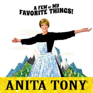 ANITA TONY: A FEW OF MY FAVORITE THINGS Comes to Oscar's Cafe & Bar in Palm Springs  Image