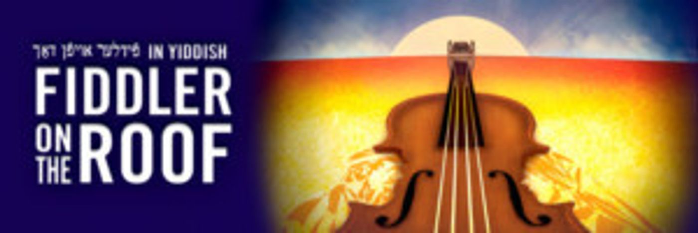 FIDDLER ON THE ROOF In Yiddish Extends Through October 25  Image