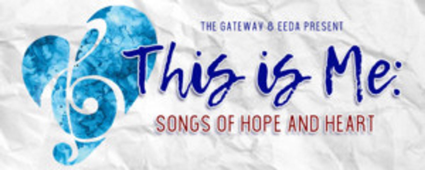 East End Disability Associates Will Present THIS IS ME: SONGS OF HOPE  Image
