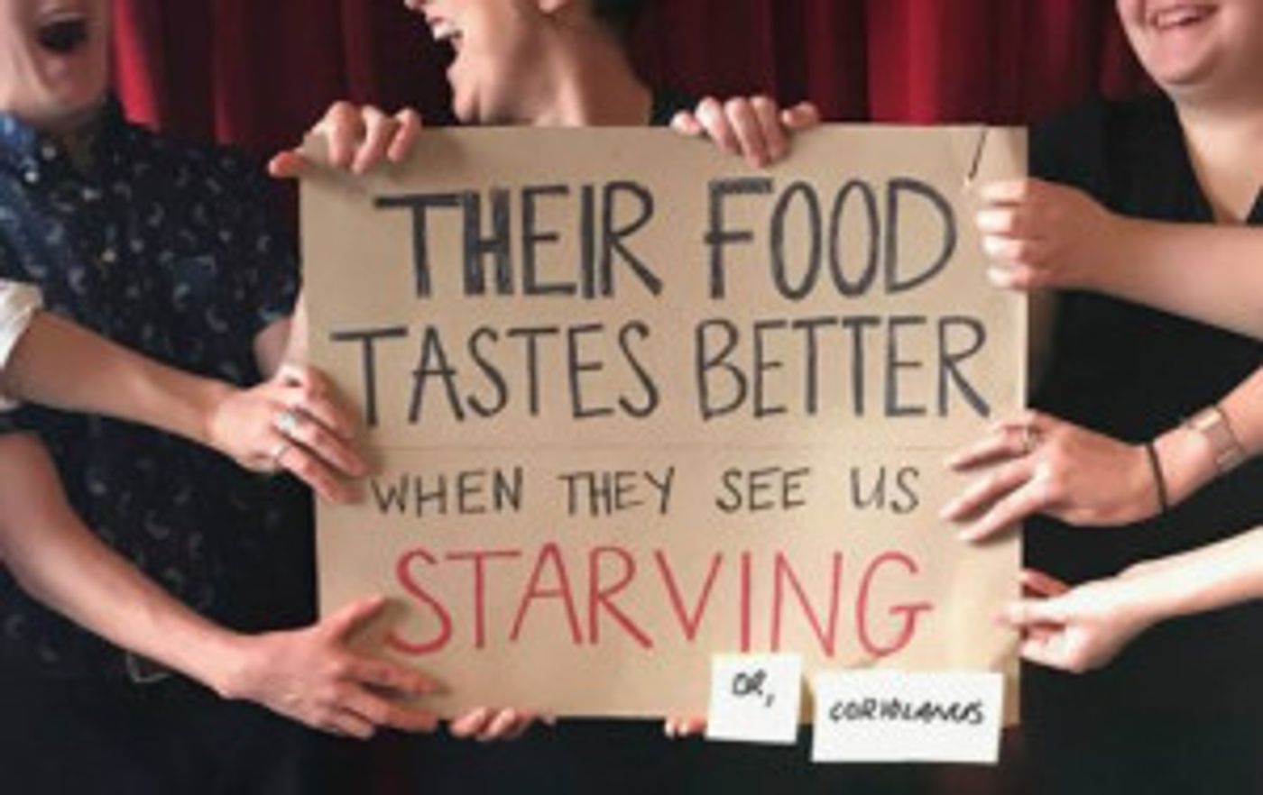 Shuga Pie Supreme Presents THEIR FOOD TASTES BETTER WHEN THEY SEE US STARVING (OR, COROLANIUS)  Image