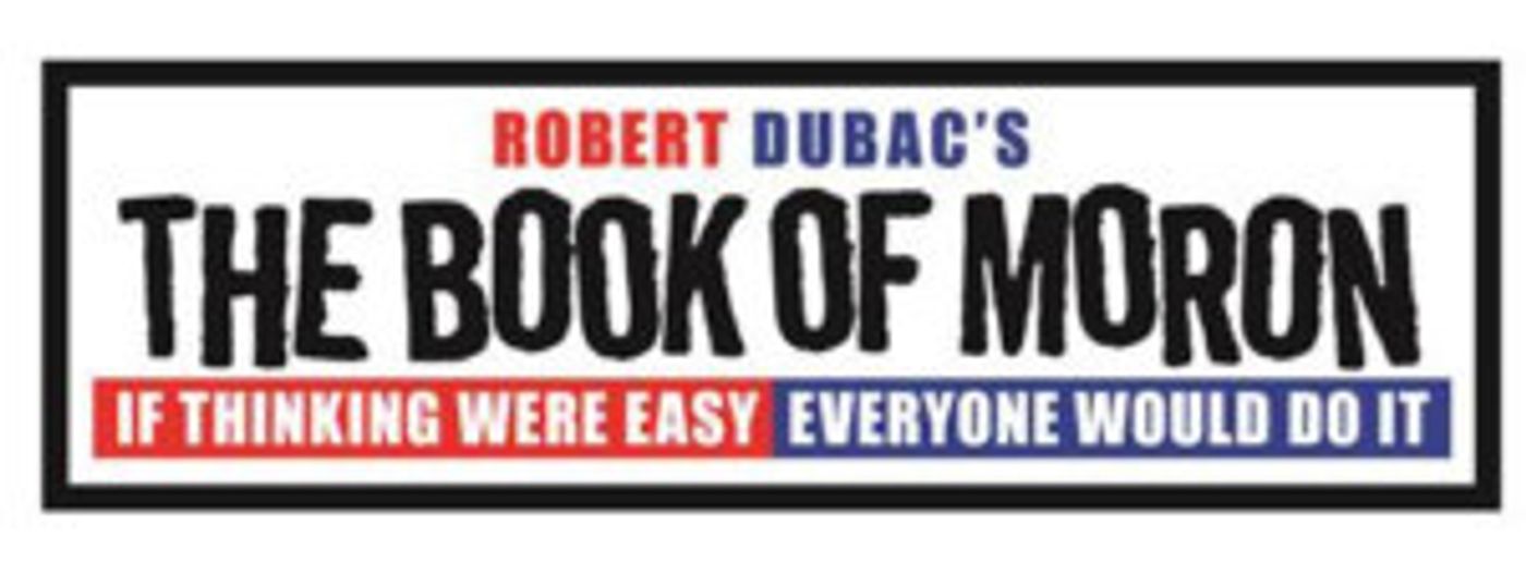 Robert Dubac's THE BOOK OF MORON Comes To Cleveland  Image