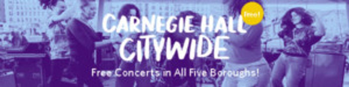 Carnegie Hall Presents CITYWIDE September–November 2018  Image