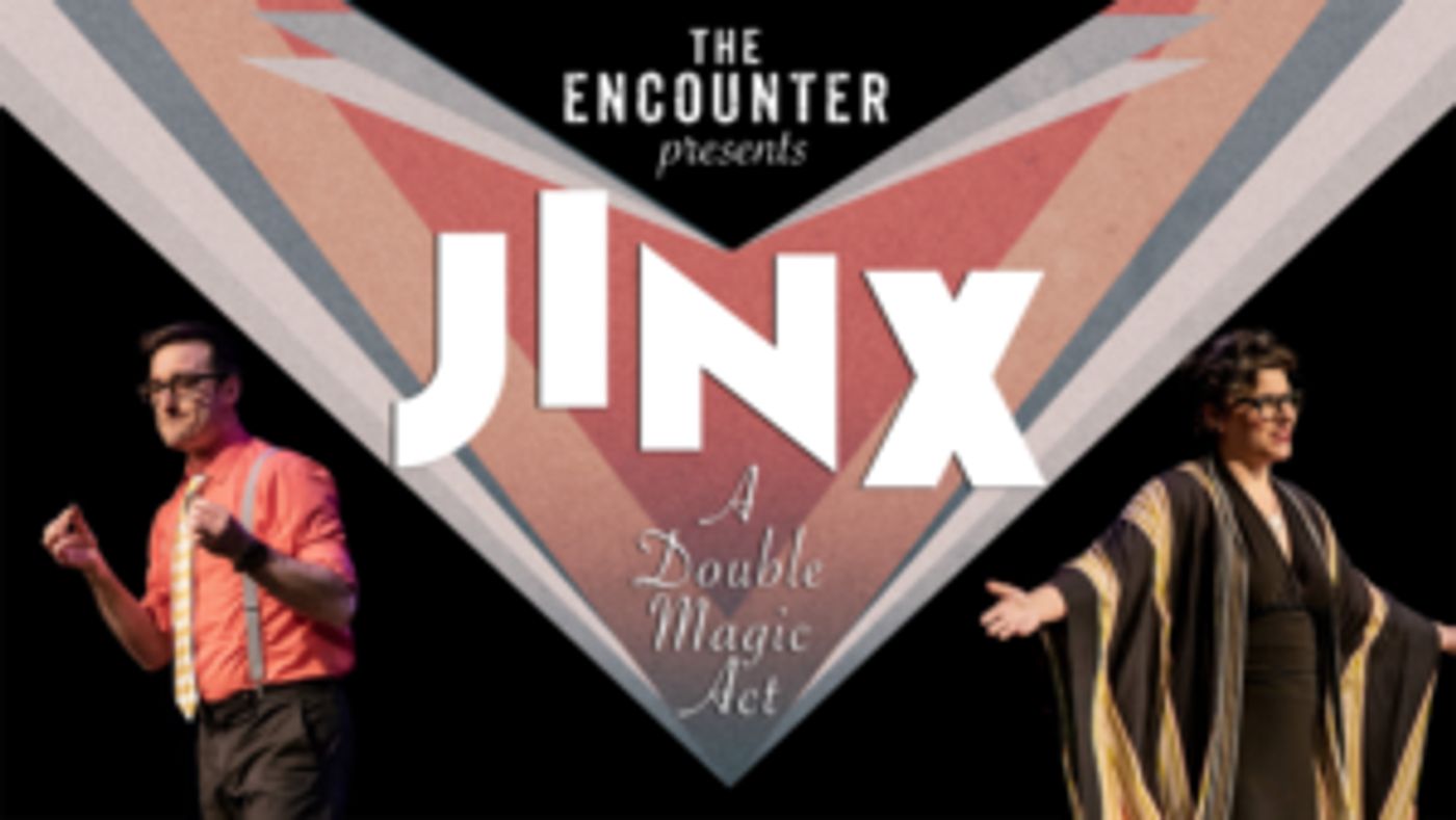 The Encounter Announces Their New Magic Show JINX  Image