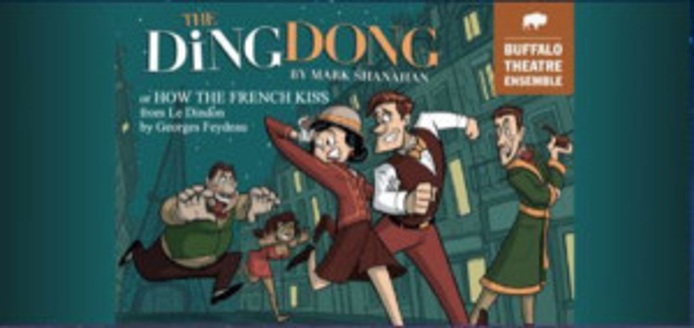 Buffalo Theatre Ensemble Presents THE DINGDONG: OR HOW THE FRENCH KISS  Image