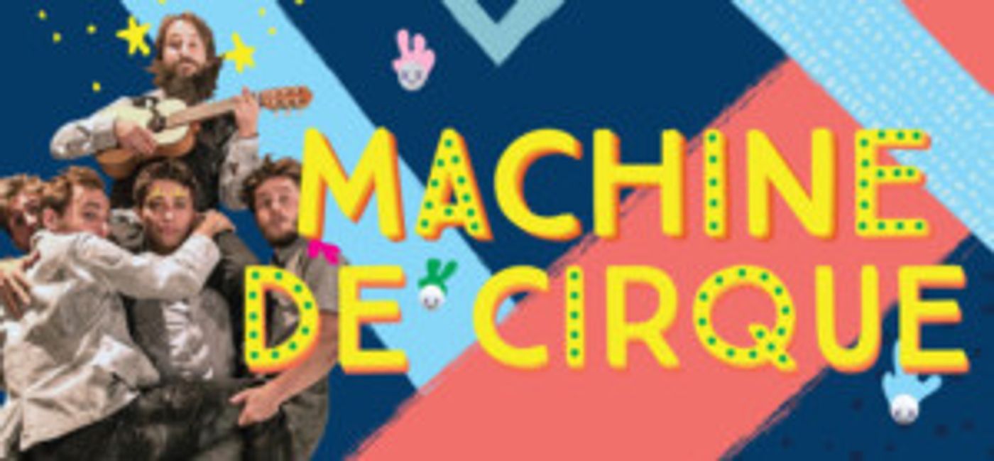 The New Victory Theater Presents The NY Premiere Of MACHINE DE CIRQUE  Image