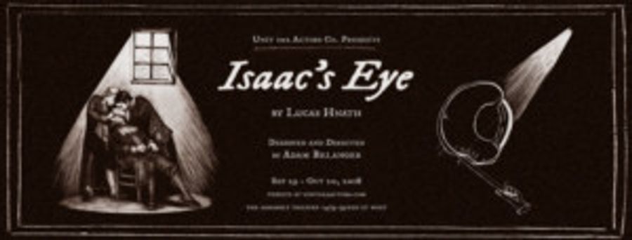 Unit 102 Actors Co. Presents Canadian Premiere Of ISAAC'S EYE By Lucas Hnath Image