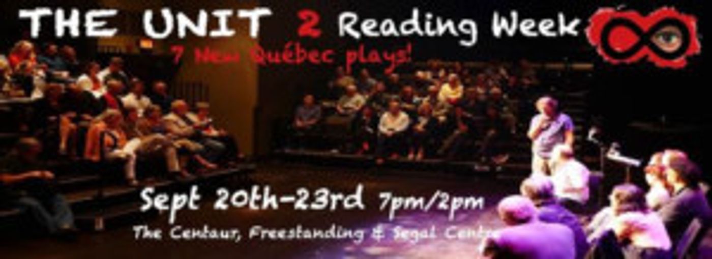 THE UNIT: New Québec Plays Ready For The Stage- Professional Reading 9/20-23  Image