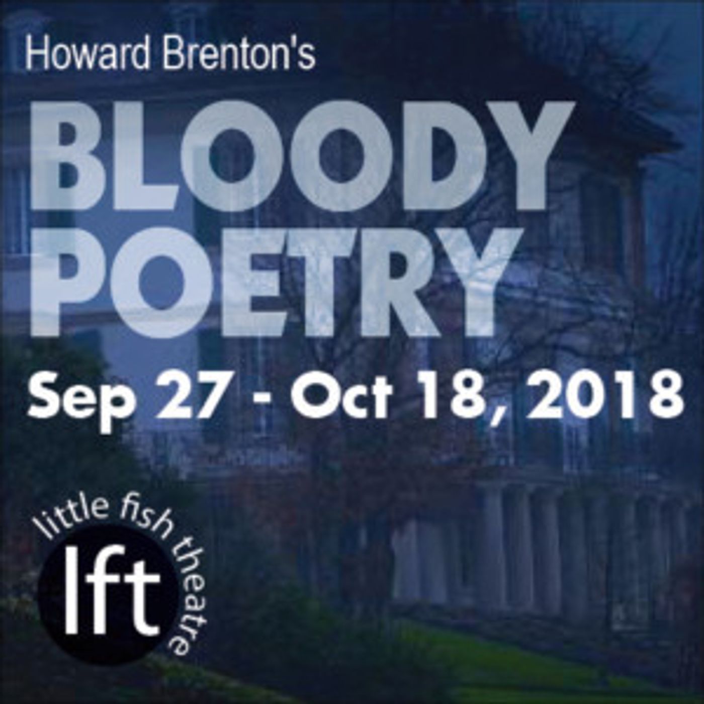 Phantasmagoric BLOODY POETRY Opens September 27 At Little Fish Theatre  Image