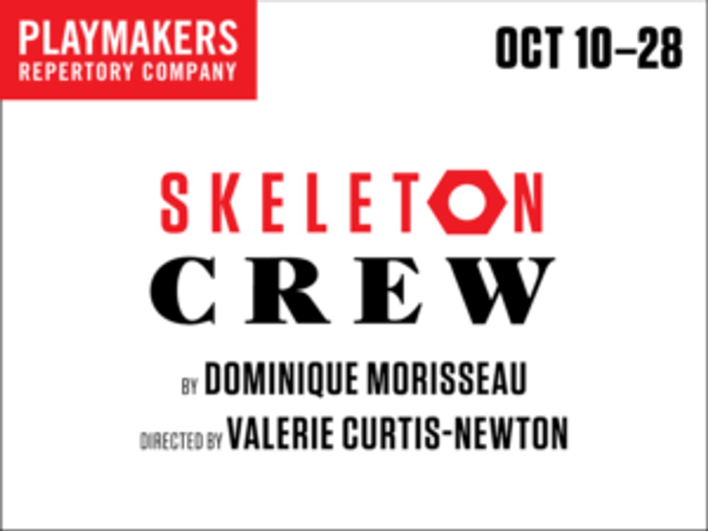 PlayMakers Presents Dominique Morisseau's SKELETON CREW Next Month  Image