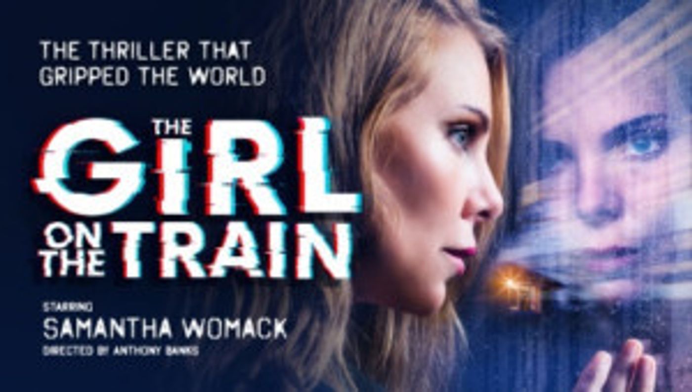 THE GIRL ON THE TRAIN Comes to Theatre Royal  Image